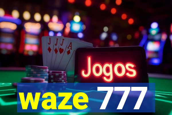 waze 777